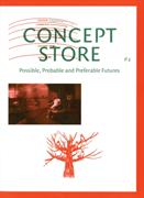 Concept Store: Possible, Probable and Preferable Futures